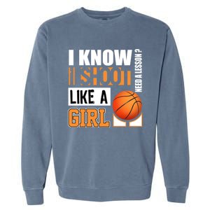 Basketball Gift Funny Shoot Like A Gift Garment-Dyed Sweatshirt