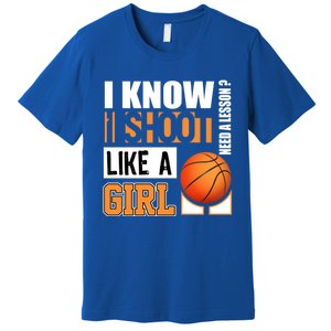 Basketball Gift Funny Shoot Like A Gift Premium T-Shirt