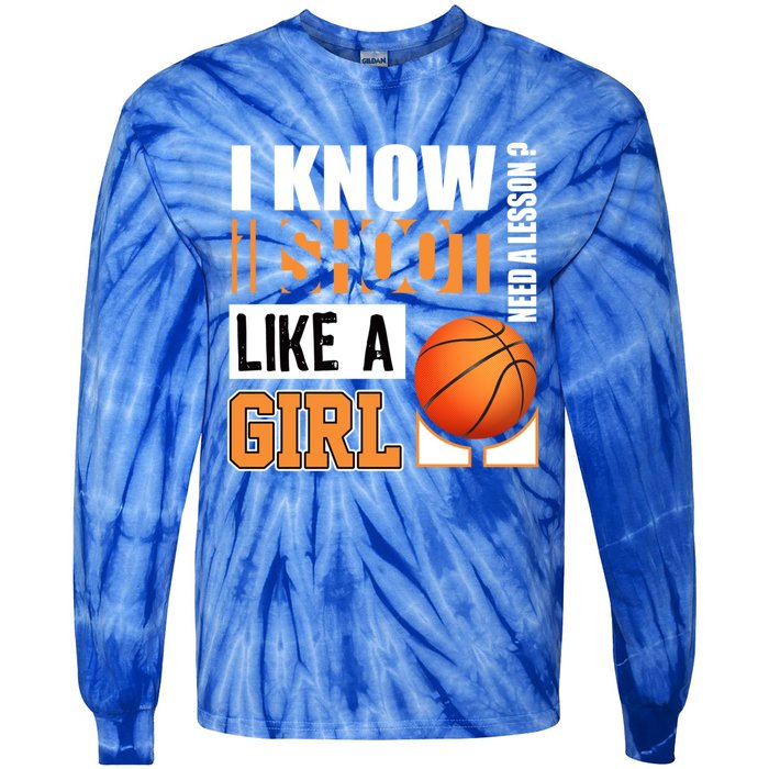 Basketball Gift Funny Shoot Like A Gift Tie-Dye Long Sleeve Shirt