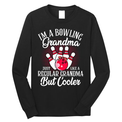 Bowling Grandma Funny Novelty For Bowling Family Gift Long Sleeve Shirt