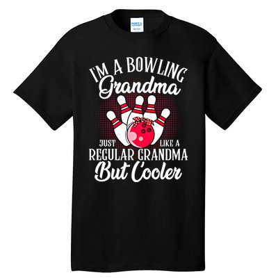 Bowling Grandma Funny Novelty For Bowling Family Gift Tall T-Shirt