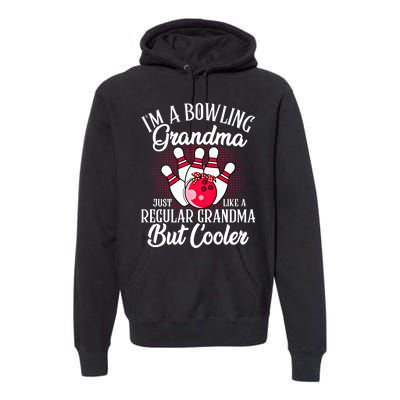 Bowling Grandma Funny Novelty For Bowling Family Gift Premium Hoodie