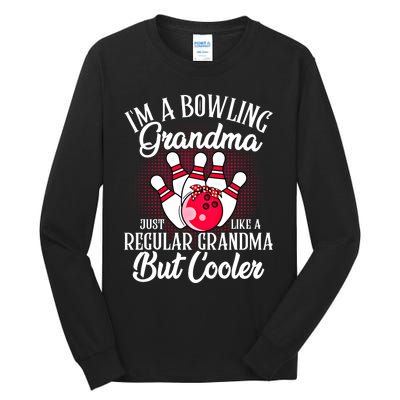 Bowling Grandma Funny Novelty For Bowling Family Gift Tall Long Sleeve T-Shirt