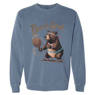 Bearly Good Funny Retro Pickleball Paddleball Bear Gift Garment-Dyed Sweatshirt