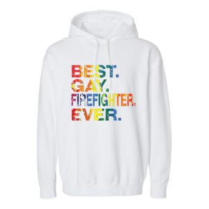 Best Gay Firefighter Ever Gay Gender Equality Funny Garment-Dyed Fleece Hoodie