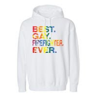 Best Gay Firefighter Ever Gay Gender Equality Funny Garment-Dyed Fleece Hoodie