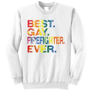 Best Gay Firefighter Ever Gay Gender Equality Funny Sweatshirt