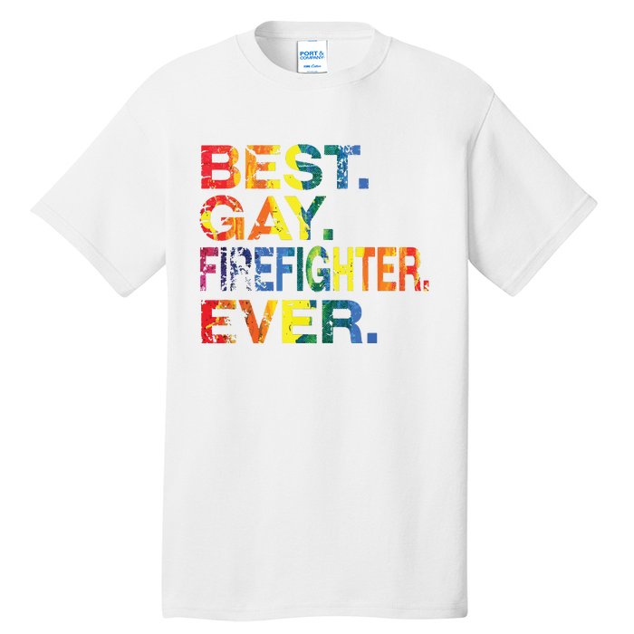 Best Gay Firefighter Ever Gay Gender Equality Funny Tall T-Shirt