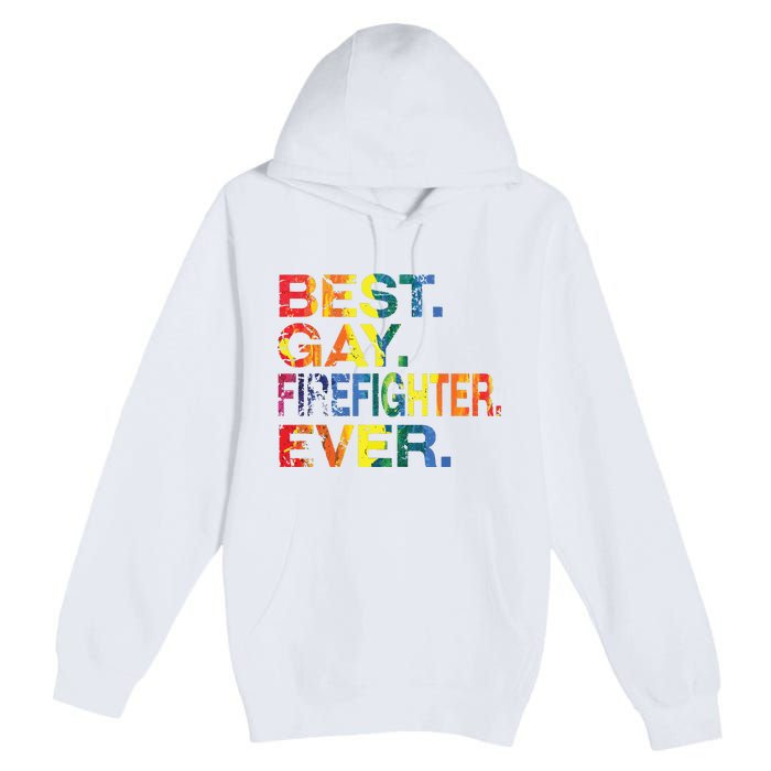 Best Gay Firefighter Ever Gay Gender Equality Funny Premium Pullover Hoodie