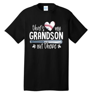 Baseball Gift for Grandparents That's My Grandson Out There Tall T-Shirt