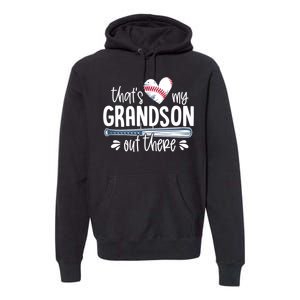 Baseball Gift for Grandparents That's My Grandson Out There Premium Hoodie