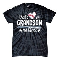 Baseball Gift for Grandparents That's My Grandson Out There Tie-Dye T-Shirt