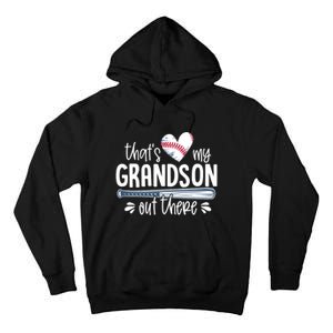 Baseball Gift for Grandparents That's My Grandson Out There Tall Hoodie