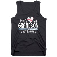 Baseball Gift for Grandparents That's My Grandson Out There Tank Top