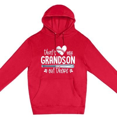 Baseball Gift for Grandparents That's My Grandson Out There Premium Pullover Hoodie