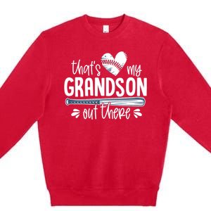 Baseball Gift for Grandparents That's My Grandson Out There Premium Crewneck Sweatshirt