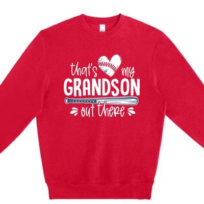 Baseball Gift for Grandparents That's My Grandson Out There Premium Crewneck Sweatshirt