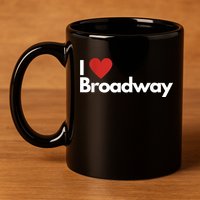 Best Gift For Broadway Lovers 11oz C Handle Ceramic Mug