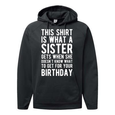 Birthday Gift For Brother From Sister T Performance Fleece Hoodie