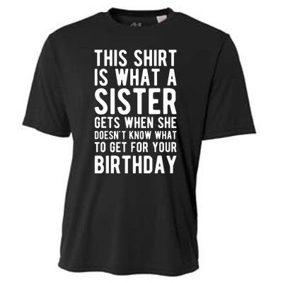 Birthday Gift For Brother From Sister T Cooling Performance Crew T-Shirt