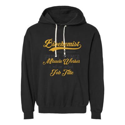 Biochemist Gift Funny Biological Chemist Idea Gift Garment-Dyed Fleece Hoodie