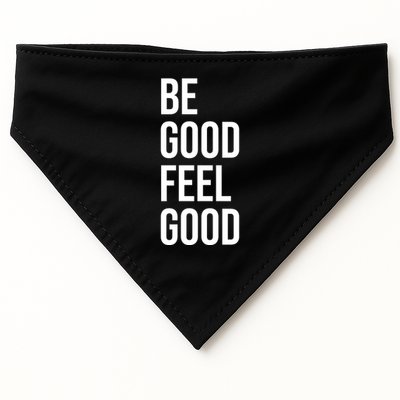 Be Good Feel Good Quote USA-Made Doggie Bandana