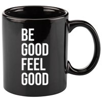 Be Good Feel Good Quote 11oz C Handle Ceramic Mug