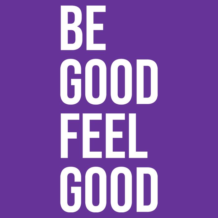 Be Good Feel Good Quote Button