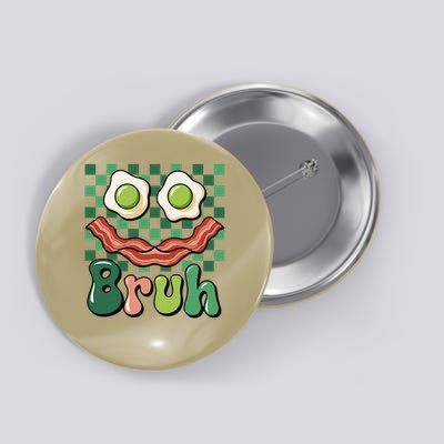 Bruh Green Face Eggs And Bacon Ham Breakfast Patricks Day Button