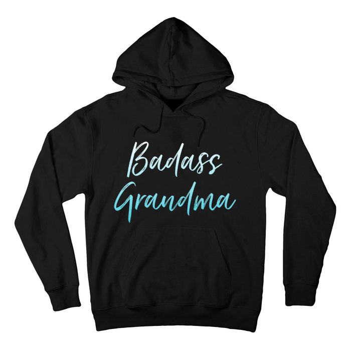 Badass Grandma Funny Grandmother Gifts For Nana Hoodie