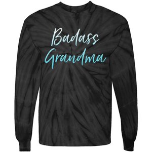 Badass Grandma Funny Grandmother Gifts For Nana Tie-Dye Long Sleeve Shirt