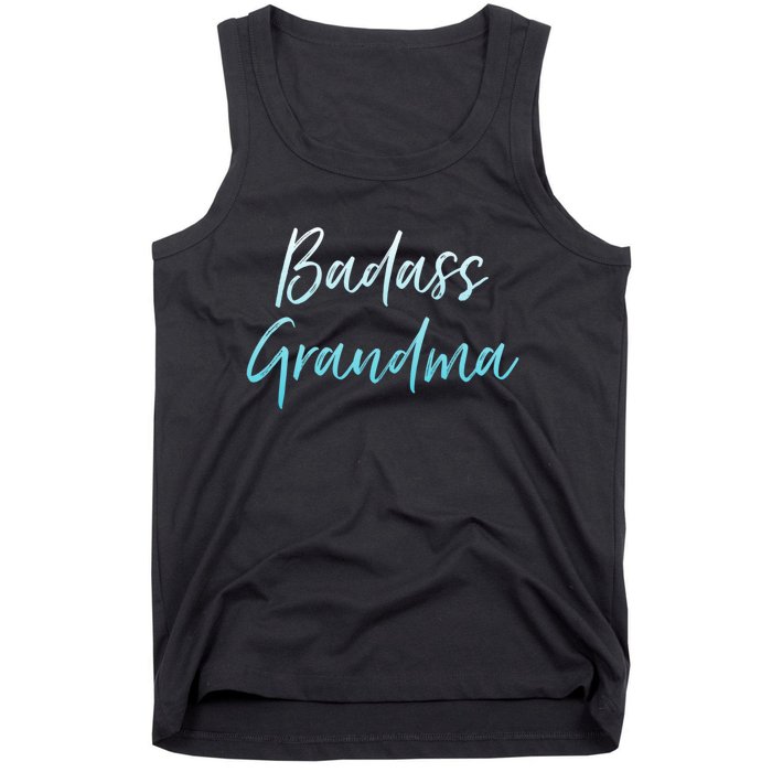 Badass Grandma Funny Grandmother Gifts For Nana Tank Top