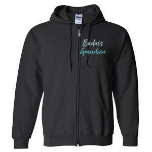 Badass Grandma Funny Grandmother Gifts For Nana Full Zip Hoodie