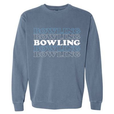 Bowling Gift For Men Husband Or Dad Retro Bowling Text Garment-Dyed Sweatshirt
