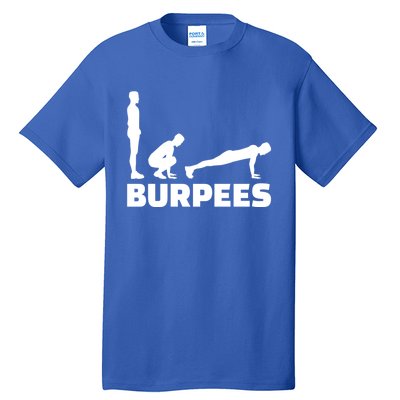 Burpees Great Gift Tall T-Shirt