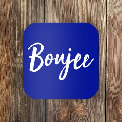 Boujee Great Gift Cool Gift Coaster