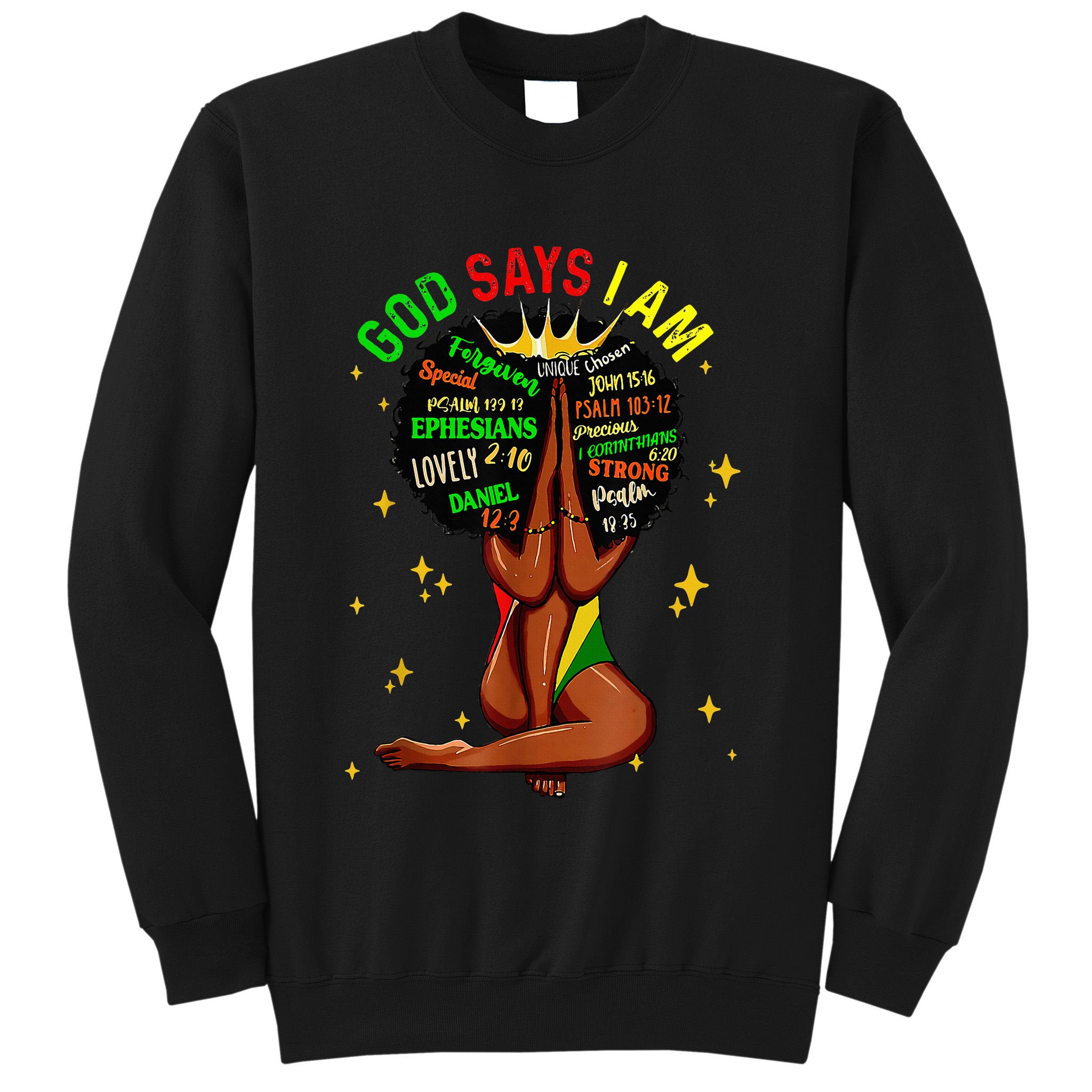 Black Girl God Says I Am Black Melanin History Month Pride Sweatshirt