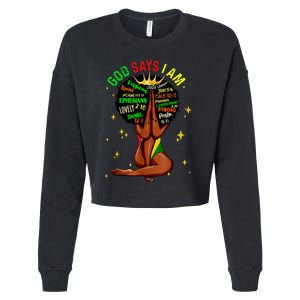 Black Girl God Says I Am Black Melanin History Month Pride Cropped Pullover Crew