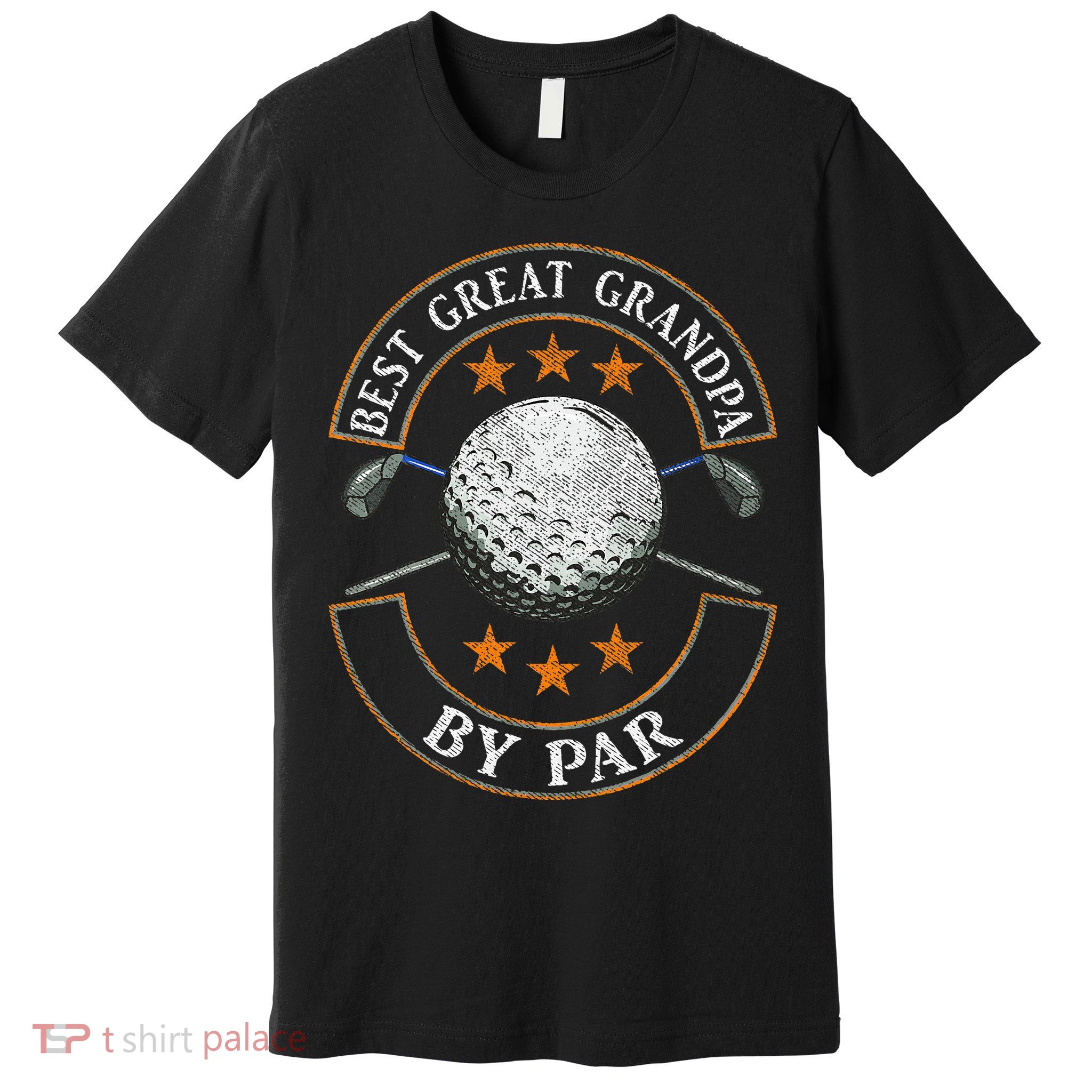 Best Great Grandpa By Par Golf Lover Sports Fathers Day Gift  Premium T-Shirt