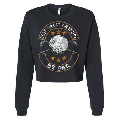 Best Great Grandpa By Par Golf Lover Sports Fathers Day Gift  Cropped Pullover Crew