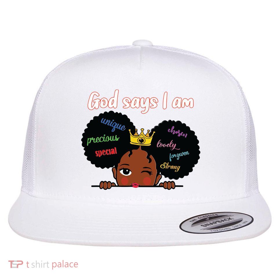 Black Girl God Says I Am Black Melanin History Month Pride Flat Bill Trucker Hat