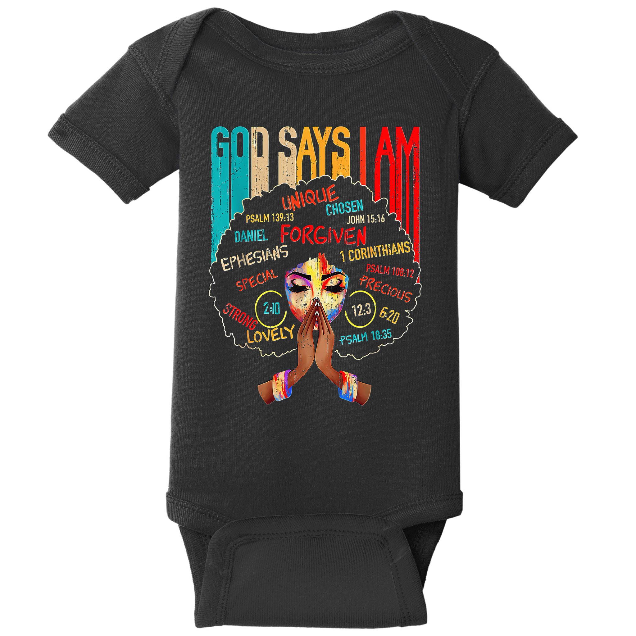 Black Girl God Says I Am Black Melanin History Month Pride Baby Bodysuit