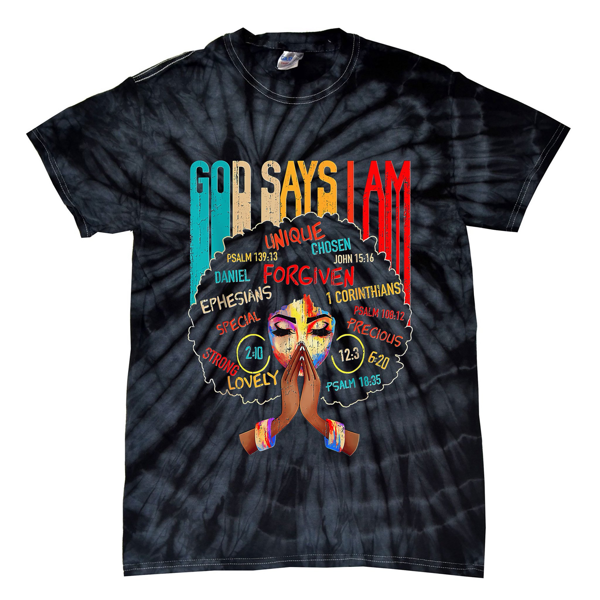 Black Girl God Says I Am Black Melanin History Month Pride Tie-Dye T-Shirt
