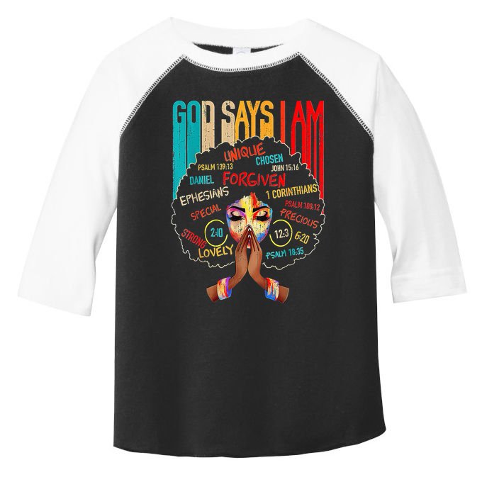 Black Girl God Says I Am Black Melanin History Month Pride Toddler Fine Jersey T-Shirt