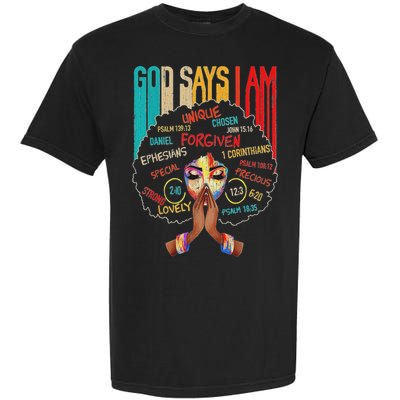 Black Girls God Says I Am  Garment-Dyed Heavyweight T-Shirt