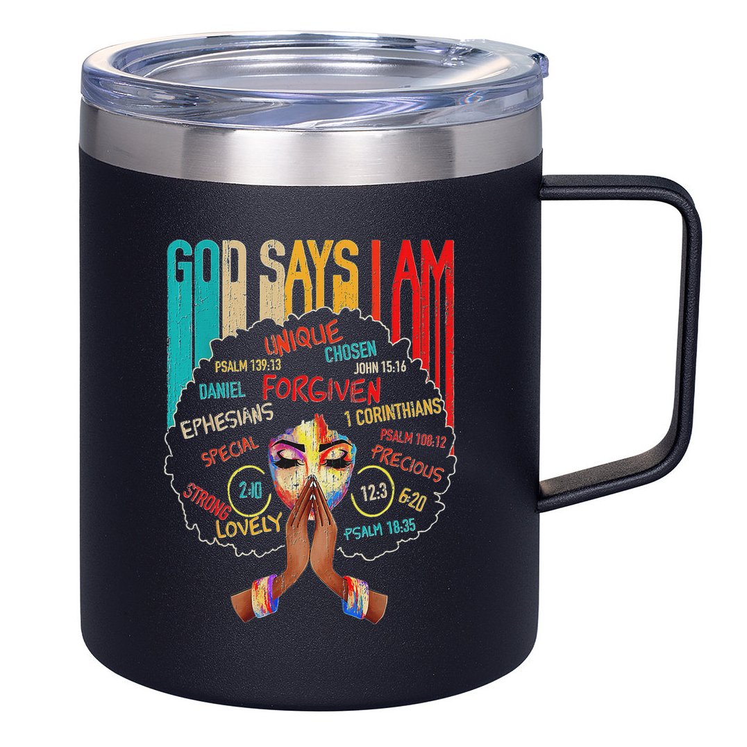 Black Girls God Says I Am  12oz Stainless Steel Coffee Mug