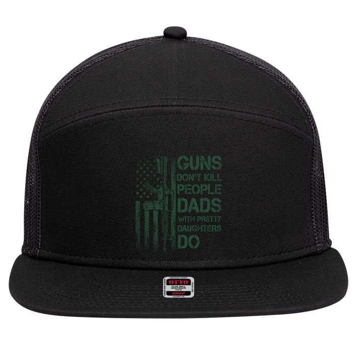 Best Gift Guns DonT Kill People Dads With Pretty Daughters 7 Panel Mesh Trucker Snapback Hat