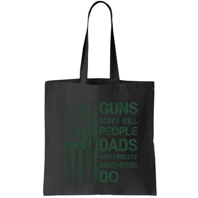 Best Gift Guns DonT Kill People Dads With Pretty Daughters Bag
