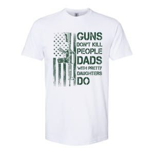 Best Gift Guns DonT Kill People Dads With Pretty Daughters Softstyle CVC T-Shirt