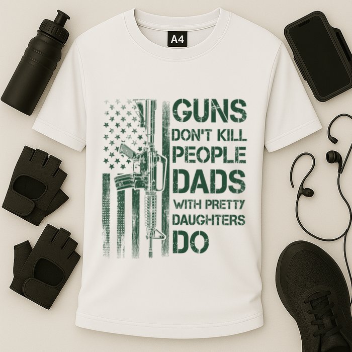 Best Gift Guns DonT Kill People Dads With Pretty Daughters Cooling Performance Crew T-Shirt